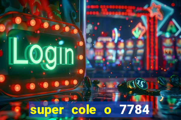 super cole o 7784 jogos para pc download